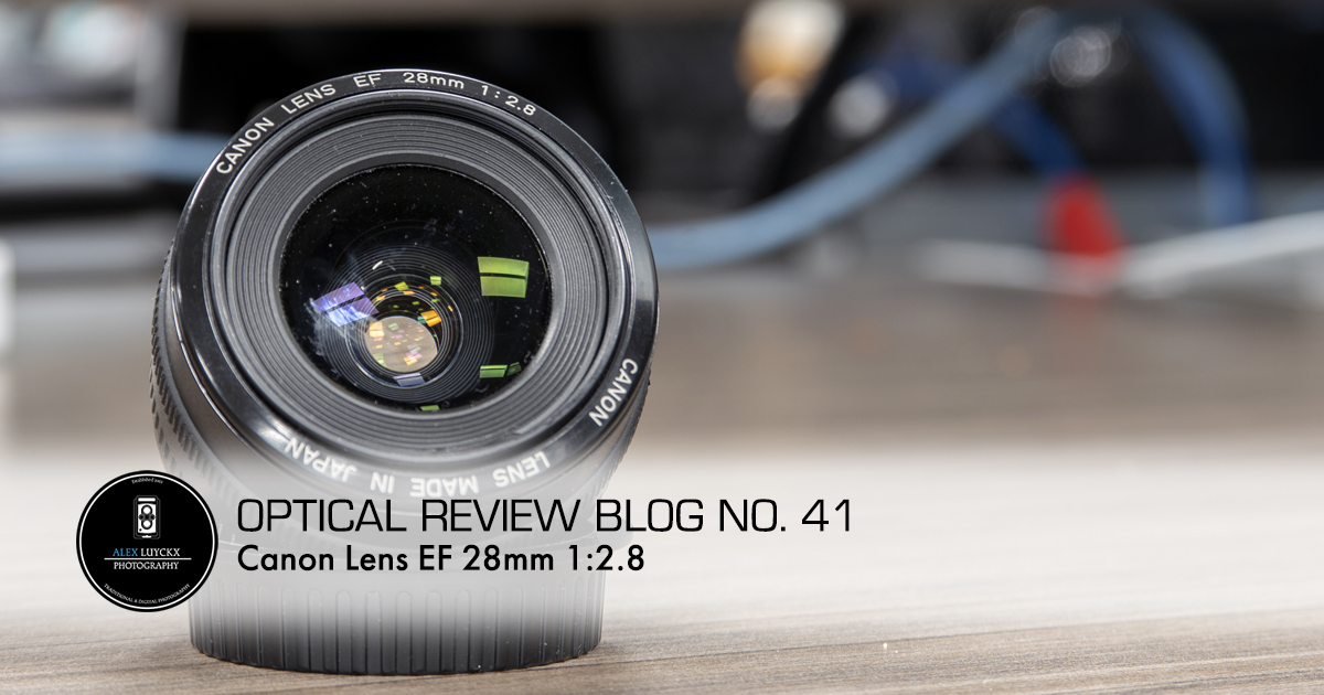 Optical Review Blog No. 41 – Canon Lens EF 28mm 1:2.8 – Alex